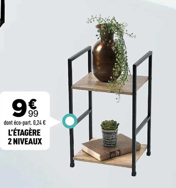 L'ÉTAGÈRE 2 NIVEAUX