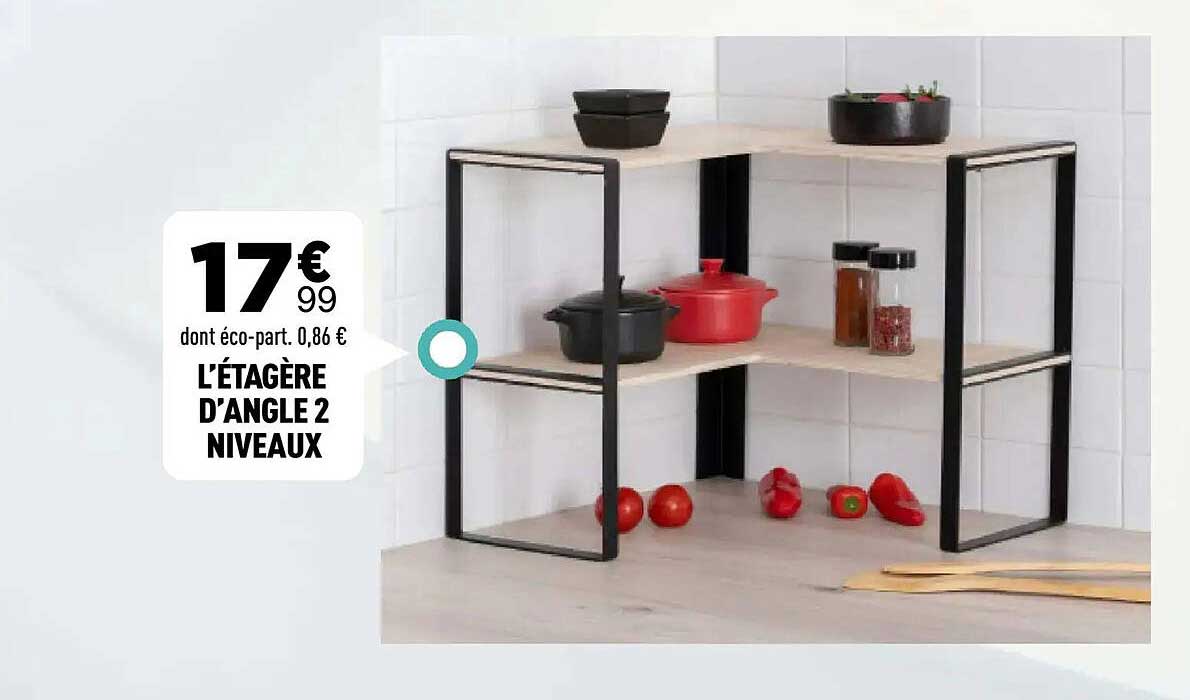 L'ÉTAGÈRE D'ANGLE 2 NIVEAUX