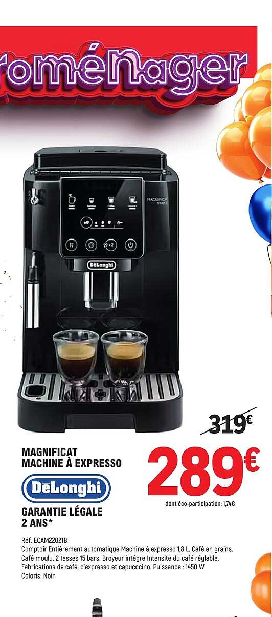 Magnificat Machine à expresso DeLonghi Garantie légale 2 ans