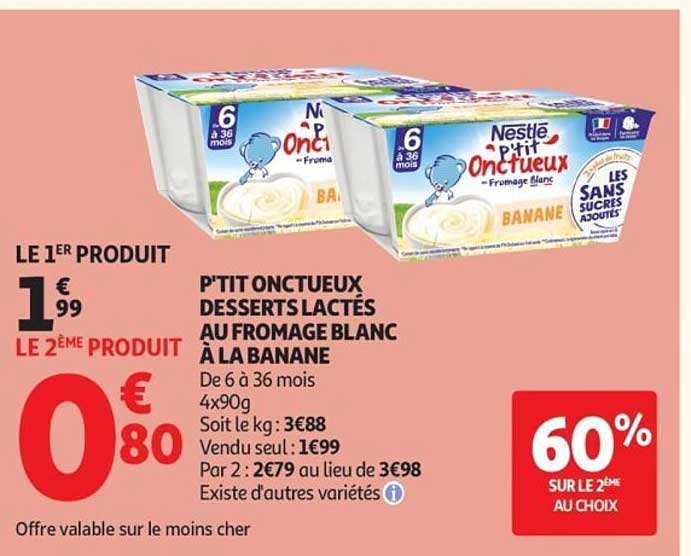 P'TIT ONCTUEUX DESSERTS LACTÉS AU FROMAGE BLANC À LA BANANE