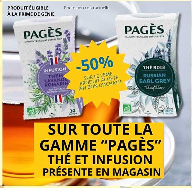 SUR TOUTE LA GAMME “PAGÈS” THÉ ET INFUSION PRÉSENTE EN MAGASIN
