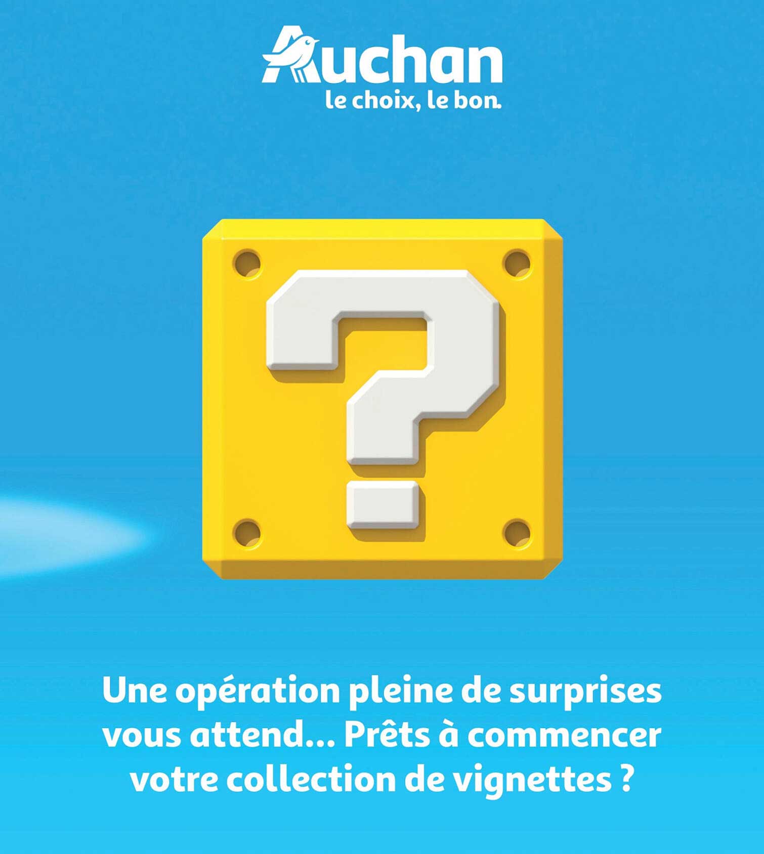 Une opération pleine de surprises vous attend... Prêts à commencer votre collection de vignettes ?