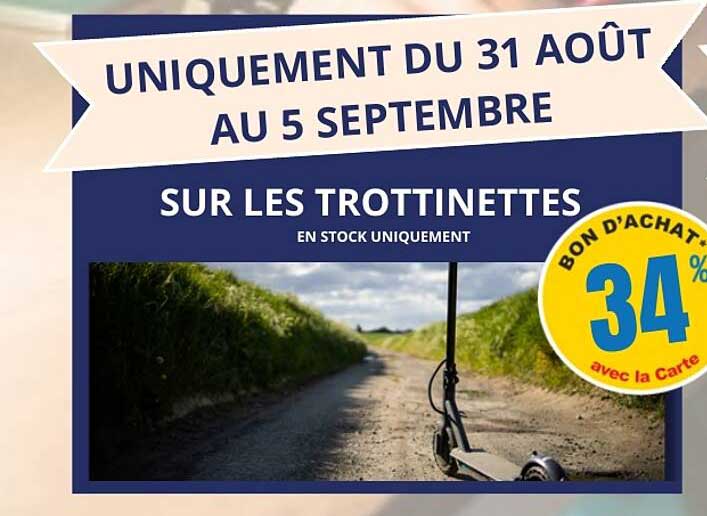 UNIQUEMENT DU 31 AOÛT AU 5 SEPTEMBRE SUR LES TROTTINETTES EN STOCK UNIQUEMENT