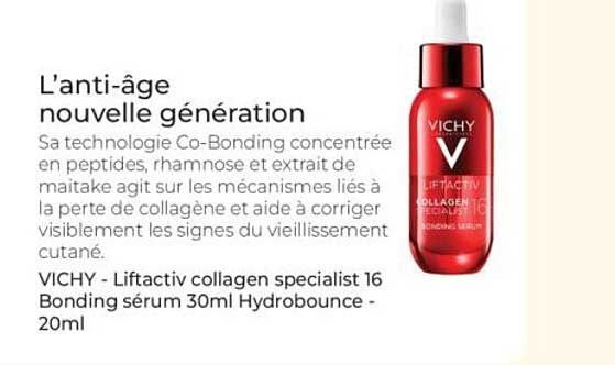 VICHY - Liftactiv collagen specialist 16 Bonding sérum 30ml Hydrobounce - 20ml