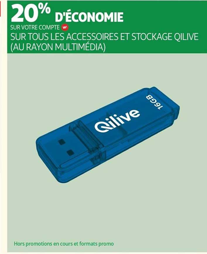 20% D'ÉCONOMIE SUR TOUS LES ACCESSOIRES ET STOCKAGE QILIVE (AU RAYON MULTIMÉDIA)