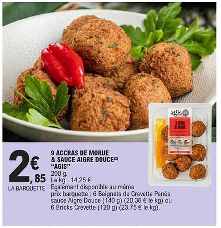 9 ACCRAS DE MORUE & SAUCE AIGRE DOUCE "AGIS"