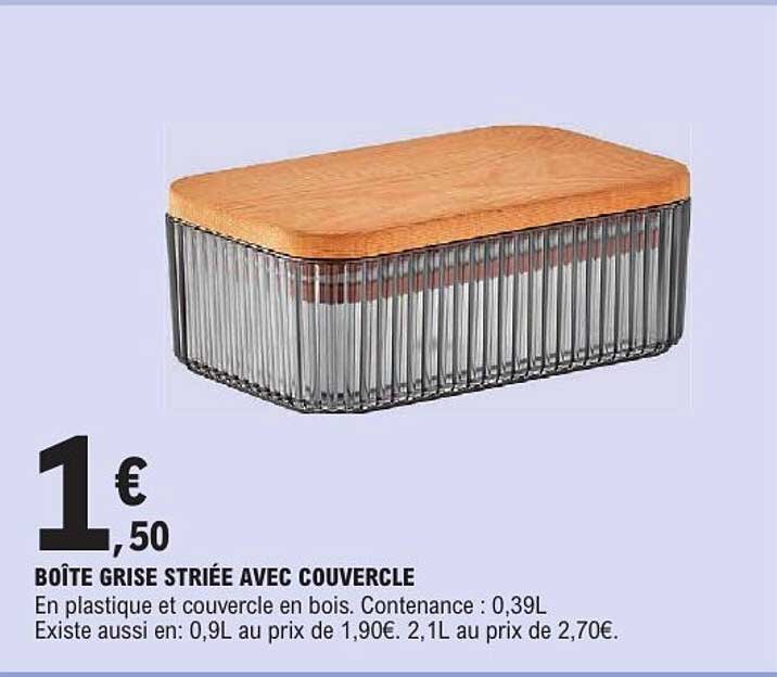 BOÎTE GRISE STRIÉE AVEC COUVERCLE
