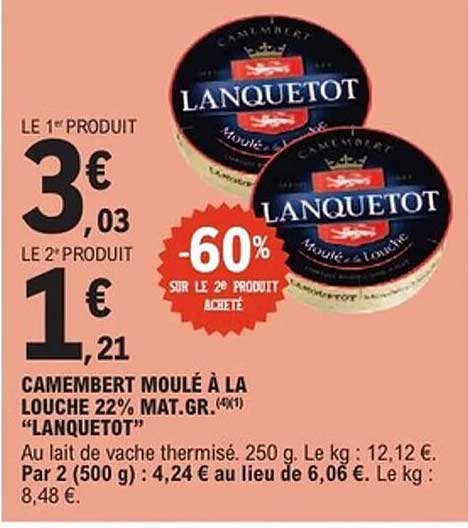 CAMEMBERT MOULÉ À LA LOUCHE 22% MAT.GR. "LANQUETOT"
