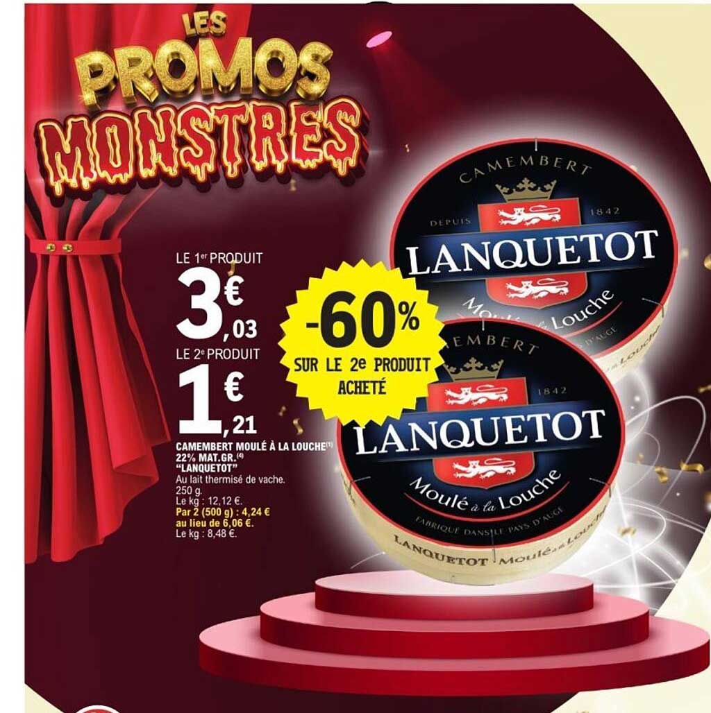 CAMEMBERT MOULÉ À LA LOUCHE "LANQUETOT"