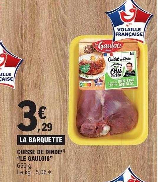 CUISSE DE DINDE "LE GAULOIS"