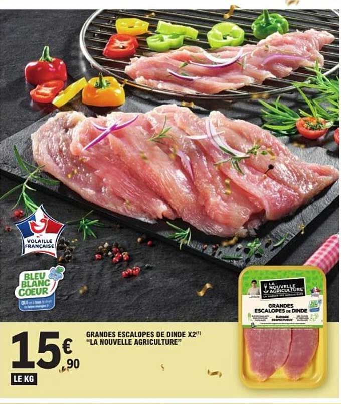 GRANDES ESCALOPES DE DINDE X2 "LA NOUVELLE AGRICULTURE"