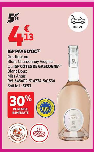 IGP PAYS D'OC Gris Rosé ou Blanc Chardonnay Viognier ou IGP CÔTES DE GASCOGNE Blanc Doux