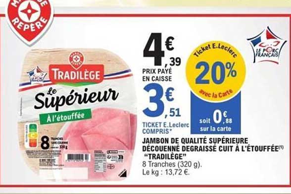 Jambon de qualité supérieure découpé dégraissé cuit à l'étouffée "Tradilège"