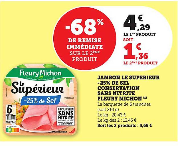 JAMBON LE SUPERIEUR - 25% DE SEL CONSERVATION SANS NITRITE FLEURY MICHON