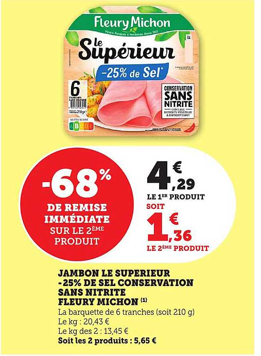 JAMBON LE SUPÉRIEUR -25% DE SEL CONSERVATION SANS NITRITE FLEURY MICHON