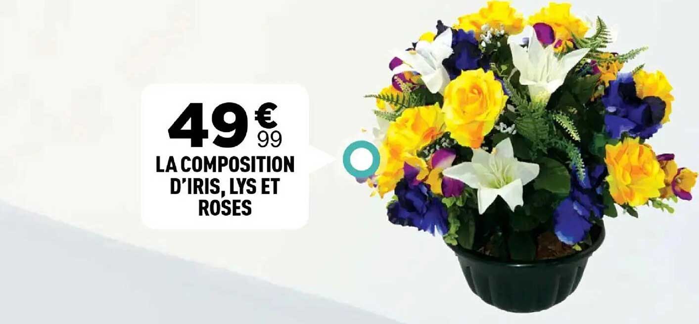 LA COMPOSITION D'IRIS, LYS ET ROSES