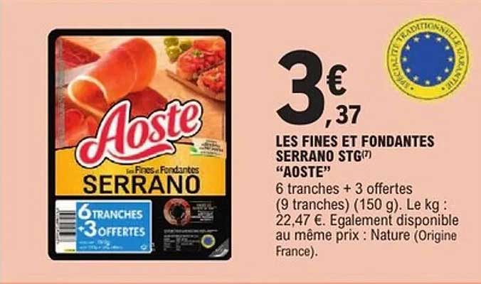 LES FINES ET FONDANTES SERRANO STG® “AOSTE”