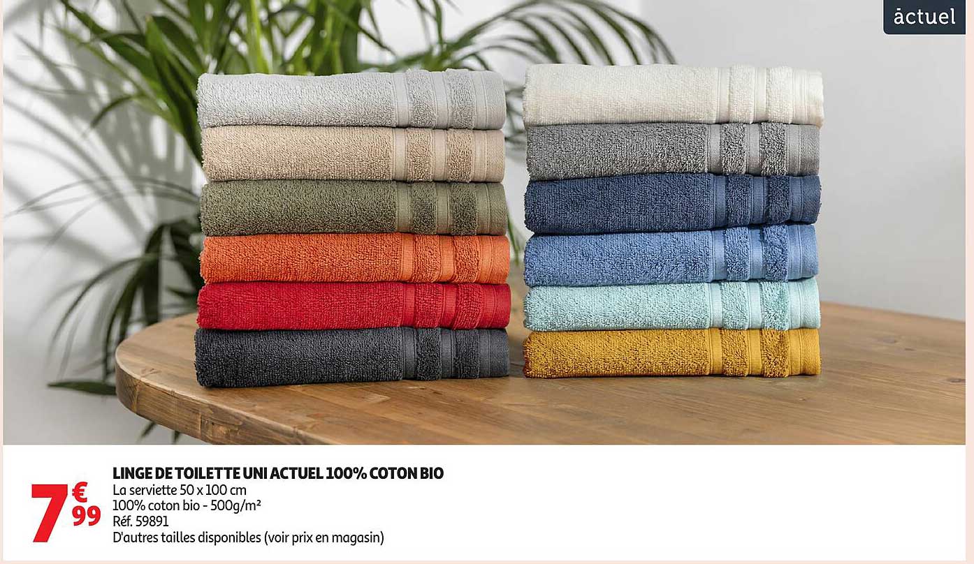 LINGE DE TOILETTE UNI ACTUEL 100% COTON BIO