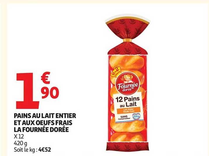 PAINS AU LAIT ENTIER ET AUX OEUFS FRAIS LA FOURNÉE DORÉE