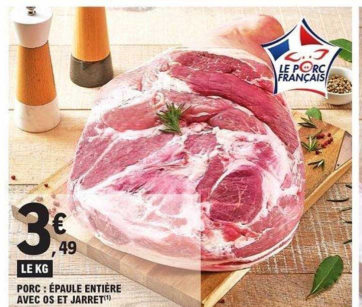 PORC : ÉPAULE ENTIÈRE AVEC OS ET JARRET