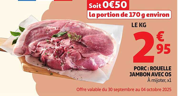 PORC : ROUELLE JAMBON AVEC OS