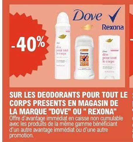 SUR LES DEODORANTS POUR TOUT LE CORPS PRESENTS EN MAGASIN DE LA MARQUE 'DOVE' OU 'REXONA'