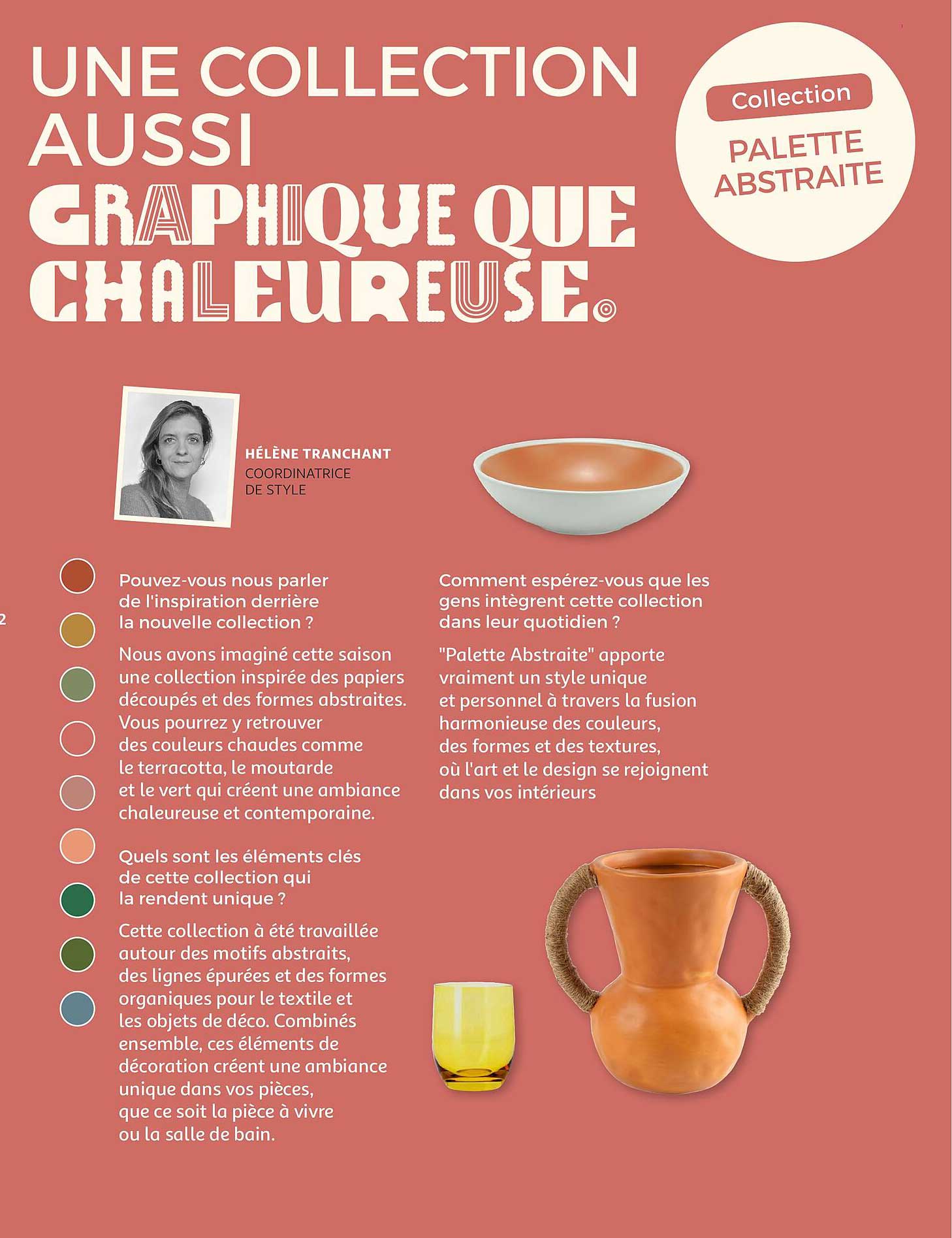 UNE COLLECTION AUSSI GRAPHIQUE QUE CHALEUREUSE.