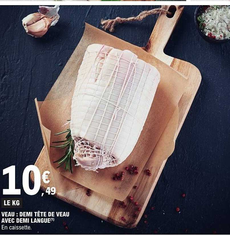 VEAU : DEMI TÊTE DE VEAU AVEC DEMI LANGUE