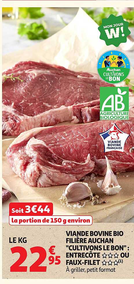VIANDE BOVINE BIO FILIERE AUCHAN "CULTIVONS LE BON" : ENTRECÔTE ☆☆☆☆ OU FAUX-FILET