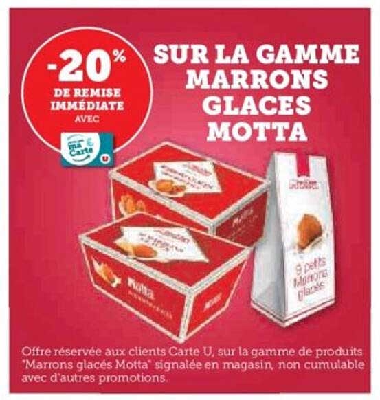 -20% de remise immédiate sur la gamme Marrons Glacés Motta