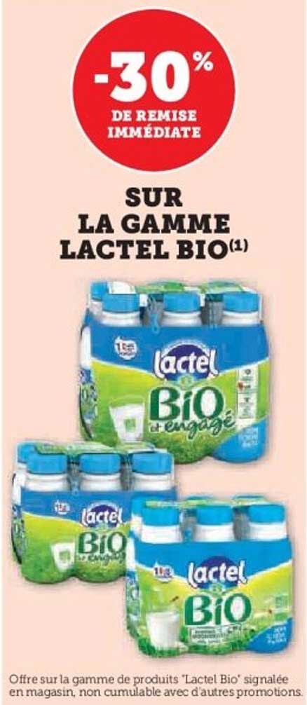 -30% DE REMISE IMMEDIATE SUR LA GAMME LACTEL BIO