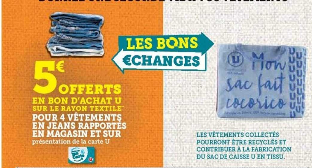 5€ OFFERTS EN BON D’ACHAT U SUR LE RAYON TEXTILE