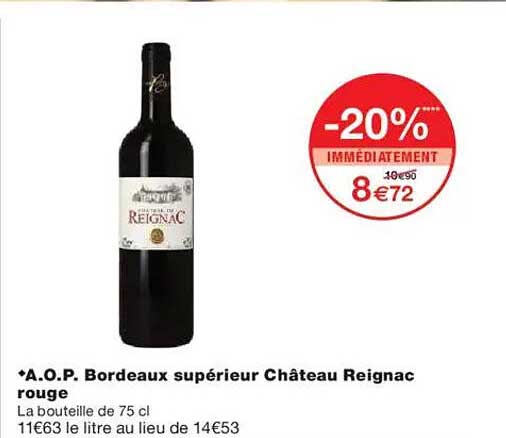 A.O.P. Bordeaux supérieur Château Reignac rouge