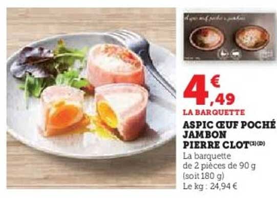 ASPIC ŒUF POCHÉ JAMBON PIERRE CLOT