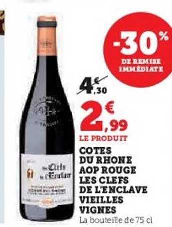 COTES DU RHONE AOP ROUGE LES CLEFS DE L'ENCLAVE VIEILLES VIGNES