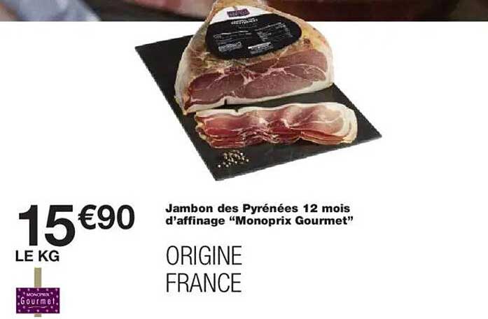 Jambon des Pyrénées 12 mois d'affinage “Monoprix Gourmet”