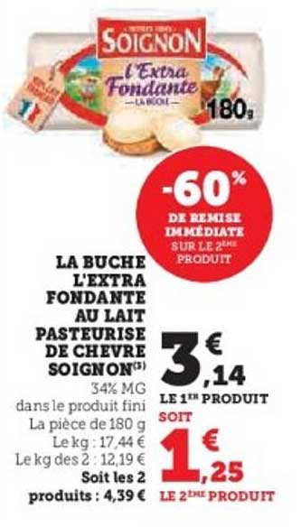 LA BUCHE L'EXTRA FONDANTE AU LAIT PASTEURISÉ DE CHÈVRE SOIGNON