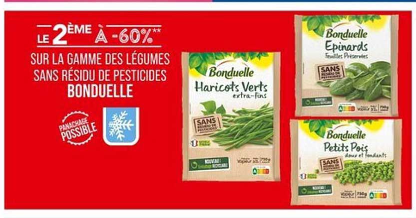LE 2ÈME À -60** SUR LA GAMME DES LÉGUMES SANS RÉSIDU DE PESTICIDES BONDUELLE