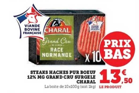 STEAKS HACHES PUR BOEUF 12% MG GRAND CRU SURGELE CHARAL