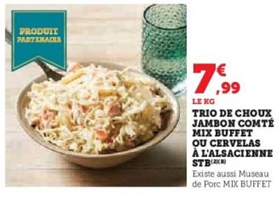 TRIO DE CHOUX JAMBON COMTÉ MIX BUFFET OU CERVELAS À L'ALSACIENNE STB (2kg)