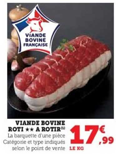 VIANDE BOVINE ROTI ** A ROTIR