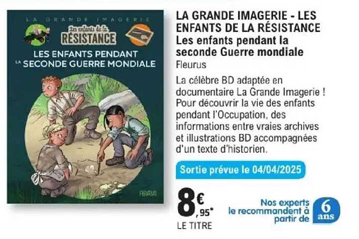 LA GRANDE IMAGERIE - LES ENFANTS DE LA RÉSISTANCE Les enfants pendant la seconde Guerre mondiale