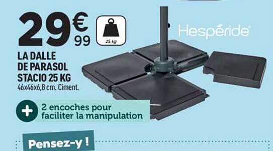 LA DALLE DE PARASOL STACIO 25 KG