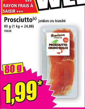 Prosciutto(c) jambon cru tranché
