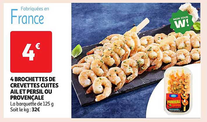 4 BROCHETTES DE CREVETTES CUITES AIL ET PERSIL OU PROVENCAL