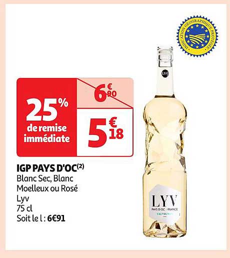 IGP PAYS D'OC(2) Blanc Sec, Blanc Moelleux ou Rosé Lyv 75 cl