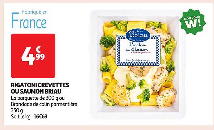 RIGATONI CREVETTES OU SAUMON BRIAU