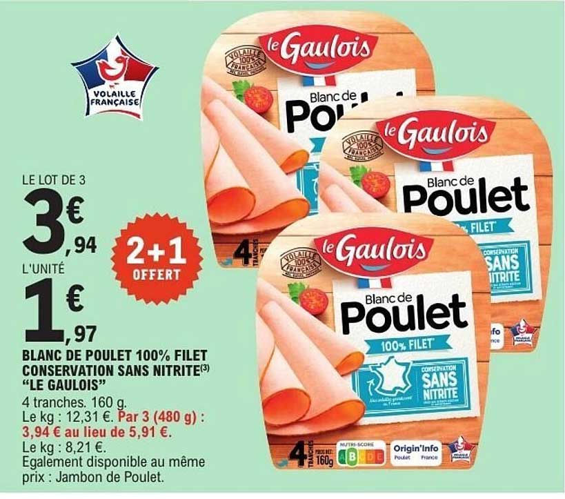 BLANC DE POULET 100% FILET CONSERVATION SANS NITRITE(3) “LE GAULOIS”