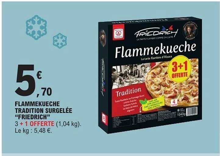FLAMMEKUECHE TRADITION SURGELÉE “FRIEDRICH” 3 + 1 OFFERTE (1,04 kg)