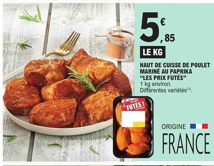 HAUT DE CUISSE DE POULET MARINÉ AU PAPRIKA “LES PRIX FUTÉS”